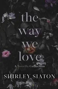 The Way We Love - Shirley Siaton