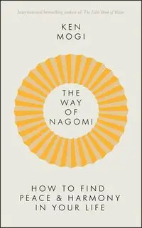 The Way of Nagomi - Ken Mogi