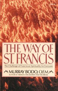 The Way of St. Francis - Murray Bodo