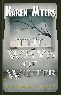 The Ways of Winter - Karen Myers