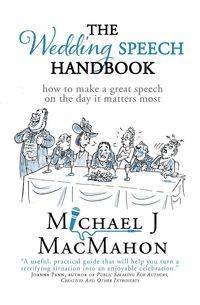 The Wedding Speech Handbook - Michael MacMahon J