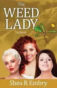 The Weed Lady - Shea Embry R