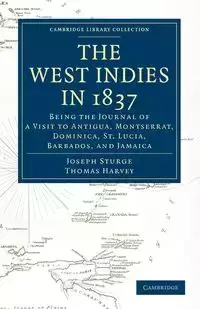 The West Indies in 1837 - Joseph Sturge