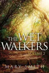 The Wet Walkers - Mary Smith