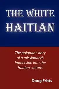 The White Haitian - Doug Fritts