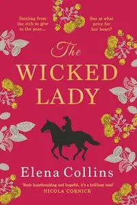 The Wicked Lady - Elena Collins