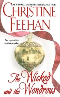 The Wicked and the Wondrous - Christine Feehan