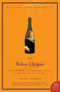 The Widow Clicquot - Mazzeo Tilar J