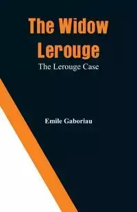 The Widow Lerouge - Emile Gaboriau