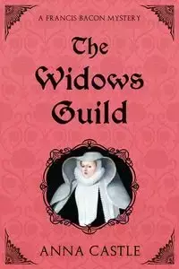 The Widows Guild - Anna Castle