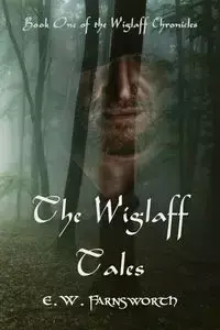 The Wiglaff Tales - Farnsworth E. W.