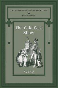 The Wild West Show - Ed Cray Comp