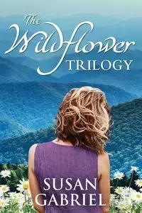 The Wildflower Trilogy - Gabriel Susan