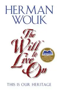 The Will to Live on - Herman Wouk