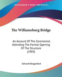 The Williamsburg Bridge - Edward Hungerford