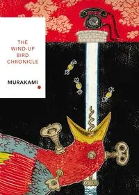 The Wind-Up Bird Chronicle - Murakami Haruki