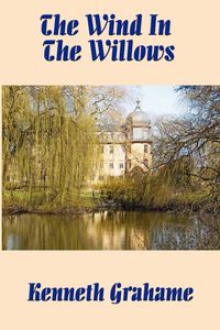 The Wind in the Willows - Kenneth Grahame