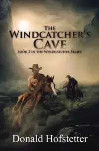 The Windcatcher's Cave - Donald Hofstetter