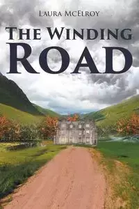 The Winding Road - Laura McElroy