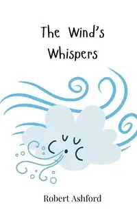 The Wind's Whispers - Robert Ashford