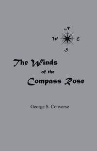 The Winds of the Compass Rose - George Converse S