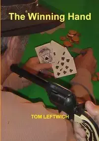 The Winning Hand - TOM LEFTWICH