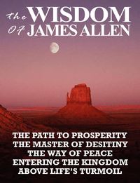 The Wisdom of James Allen - Allen James