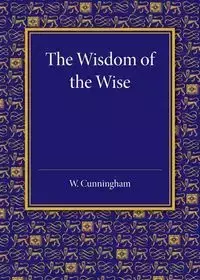 The Wisdom of the Wise - William Cunningham