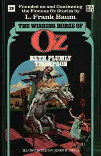 The Wishing Horse of Oz (Wonderful Oz Bookz, No 29) - Ruth Thompson Plumly