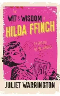 The Wit & Wisdom Of Hilda Ffinch - Julie Warrington