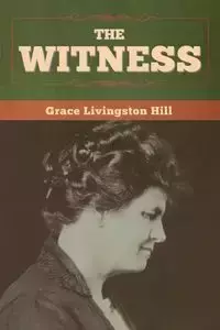 The Witness - Grace Hill  Livingston