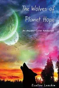 The Wolves of Planet Hope - Leachim Ecallaw