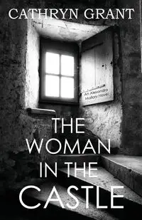 The Woman In the Castle - Grant Cathryn