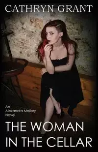 The Woman In the Cellar - Grant Cathryn