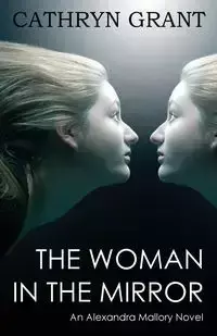 The Woman In the Mirror - Grant Cathryn