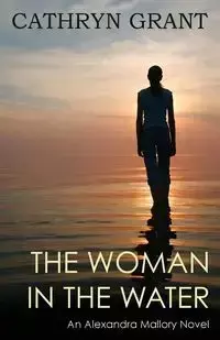 The Woman In the Water - Grant Cathryn