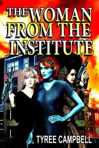 The Woman from the Institute - Tyree Campbell