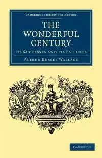 The Wonderful Century - Wallace Alfred Russell