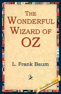 The Wonderful Wizard of Oz - Frank Baum