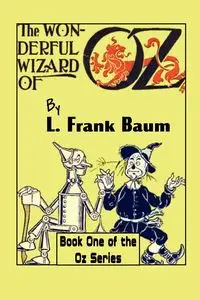 The Wonderful Wizard of Oz - Frank Baum