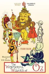 The Wonderful Wizard of Oz - Lyman Frank Baum