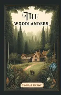 The Woodlanders - Thomas Hardy