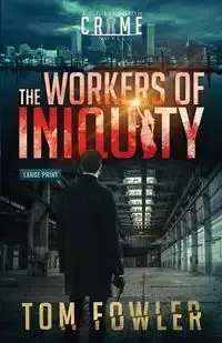 The Workers of Iniquity - Tom Fowler