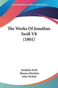 The Works Of Jonathan Swift V8 (1801) - Jonathan Swift