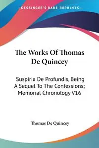 The Works Of Thomas De Quincey - Thomas De Quincey