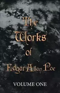 The Works of Edgar Allan Poe - Volume One - Edgar Allan Poe