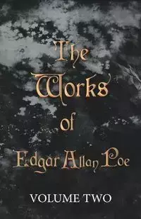 The Works of Edgar Allan Poe - Volume Two - Edgar Allan Poe