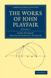 The Works of John Playfair - Volume 2 - John Playfair