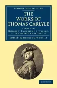 The Works of Thomas Carlyle - Volume 13