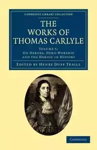 The Works of Thomas Carlyle - Volume 5